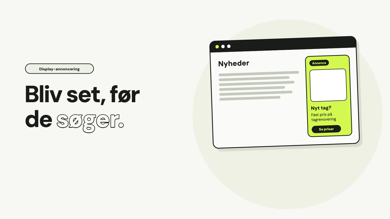 En nyhedsside i et browservindue med en limegrøn annonce i siden for tagrenovering til fast pris med knappen Se priser, med teksten Bliv set, før de søger.